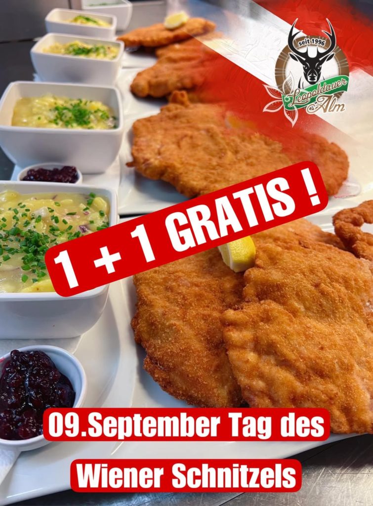 🎉TAG DES SCHNITZELS 🎉 am MI 09.09.2025 von 15:00 bis 20:00 Uhr auf der Alm – 1+1 GRATIS  – EUR 18,90.– Karree Schnitzel oder Hühnerschnitzel mit Pommes oder Erdäpfelsalat – AKTION GÜLTIG NUR IM LOKAL !!!